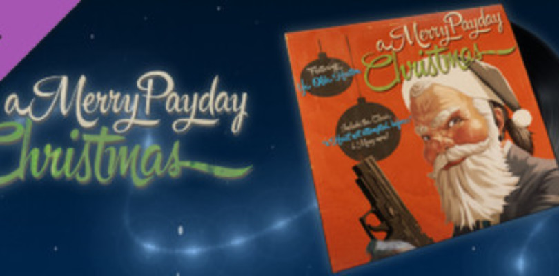 New DLC Available – PAYDAY 2 A Merry Payday Christmas Soundtrack